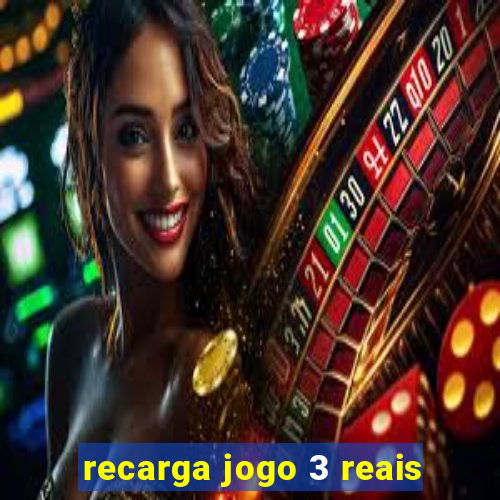 recarga jogo 3 reais